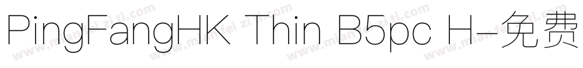 PingFangHK Thin B5pc H字体转换